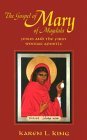 The Gospel of Mary Magdala: Jesus and the First Woman Apostle